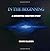 In the Beginning: A biocent...