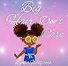 Big Hair Don't Ca...
