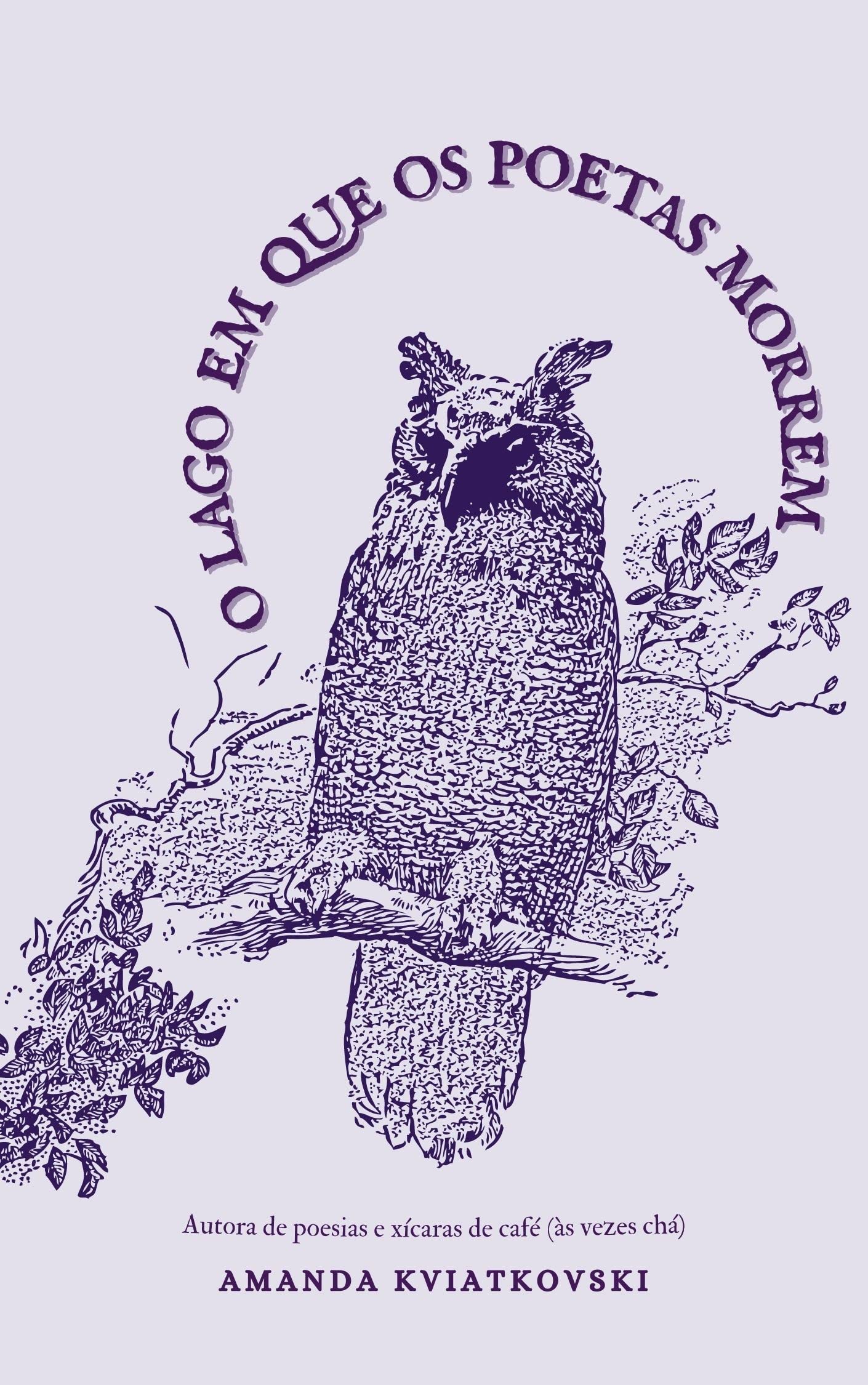 O lago em que os poetas morrem (Portuguese Edition)