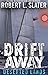 Drift Away: A Deserted Lands apocalyptic young adult story