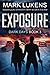 Exposure: Dark Days Book 3: A post-apocalyptic series