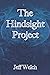 The Hindsight Project