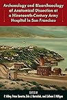 Archaeology and Bioarchaeology of Anatomical Dissection at a ... by P. Willey