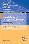 Knowledge Graph and Semantic Computing: Knowledge Graph and Cognitive Intelligence: 5th China Conference, CCKS 2020, Nanchang, China, November 12–15, ... Computer and Information Science Book 1356) Knowledge Graph and Semantic Computing: Knowledge Graph and Cognitive Intelligence: 5th China Conference, CCKS 2020, Nanchang, China, November 12–15, ... Computer and Information Science Book 1356)