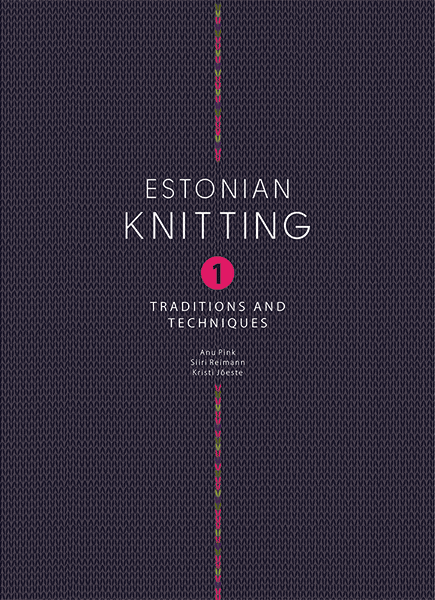 Estonian Knitting 1: Tradition and Techniques (Hardcover)