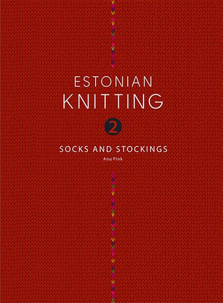 Estonian Knitting 2: Socks and Stockings (Tankobon Hardcover)