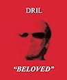 DRIL "BELOVED"