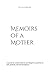 Memoirs of a Mother: A 231 page journal for mothers searching for answers and re connection to self.