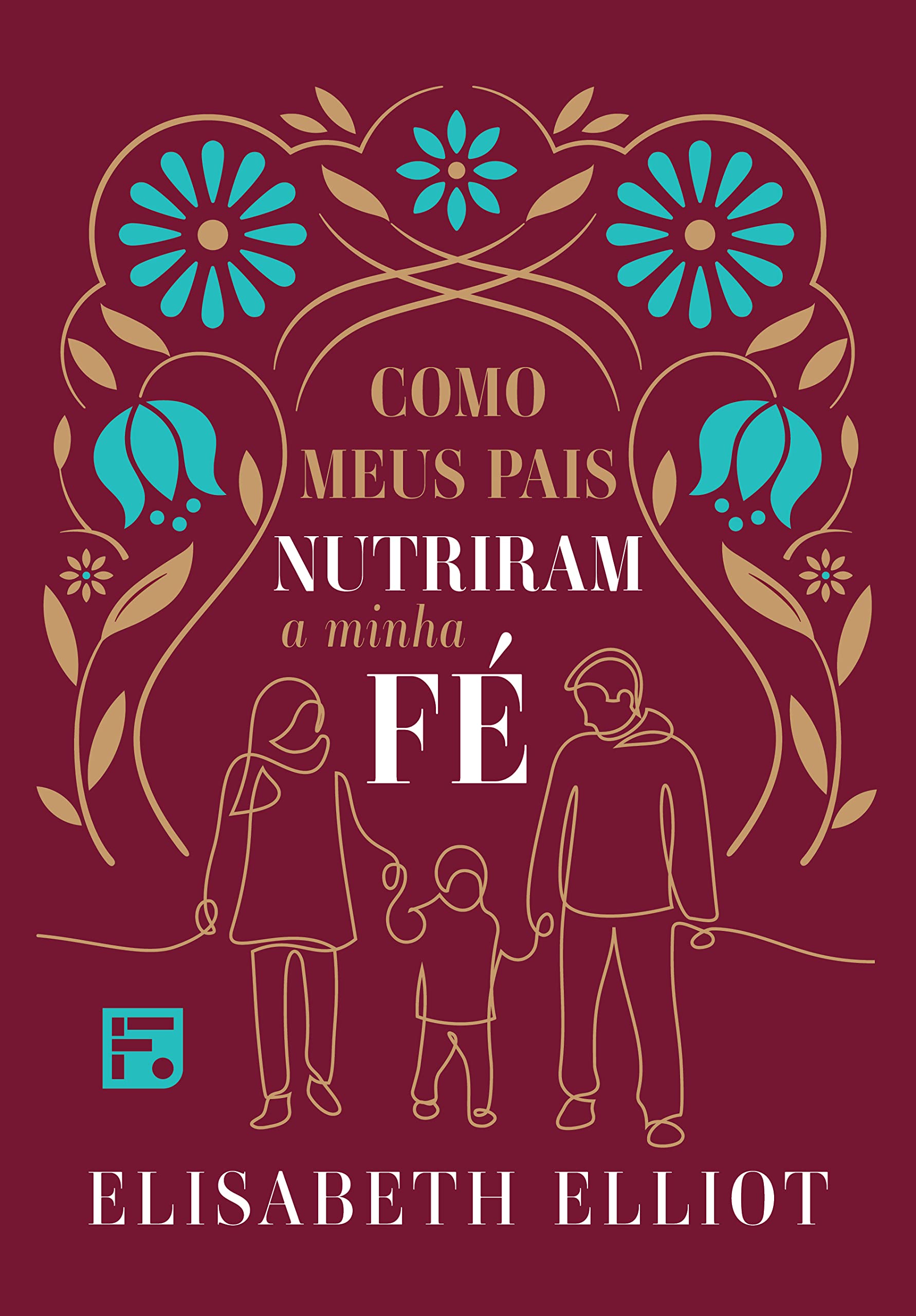 Como meus pais nutriram minha fé (Portuguese Edition)