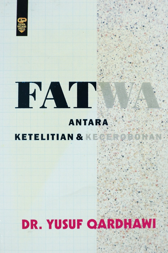 Fatwa: Antara Ketelitian & Kecerobohan (Paperback)