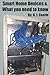 Smart Home Devices and what you need to know 2nd Edition: Internet, WiFi, Phone, TV and Structured Wiring in Concert with Smart Home Devices