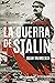 La guerra de Stalin: Una nueva historia de la Segunda Guerra Mundial