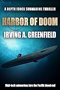 Harbor of Doom: High-tech submarines turn the Pacific blood-red...