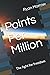 Points Per Million by Ryan Morrow