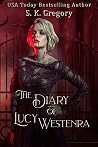 The Diary of Lucy Westenra by S.K. Gregory