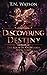Discovering Destiny (The Realm of Knowledge)