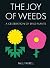 The Joy of Weeds by Paul Farrell