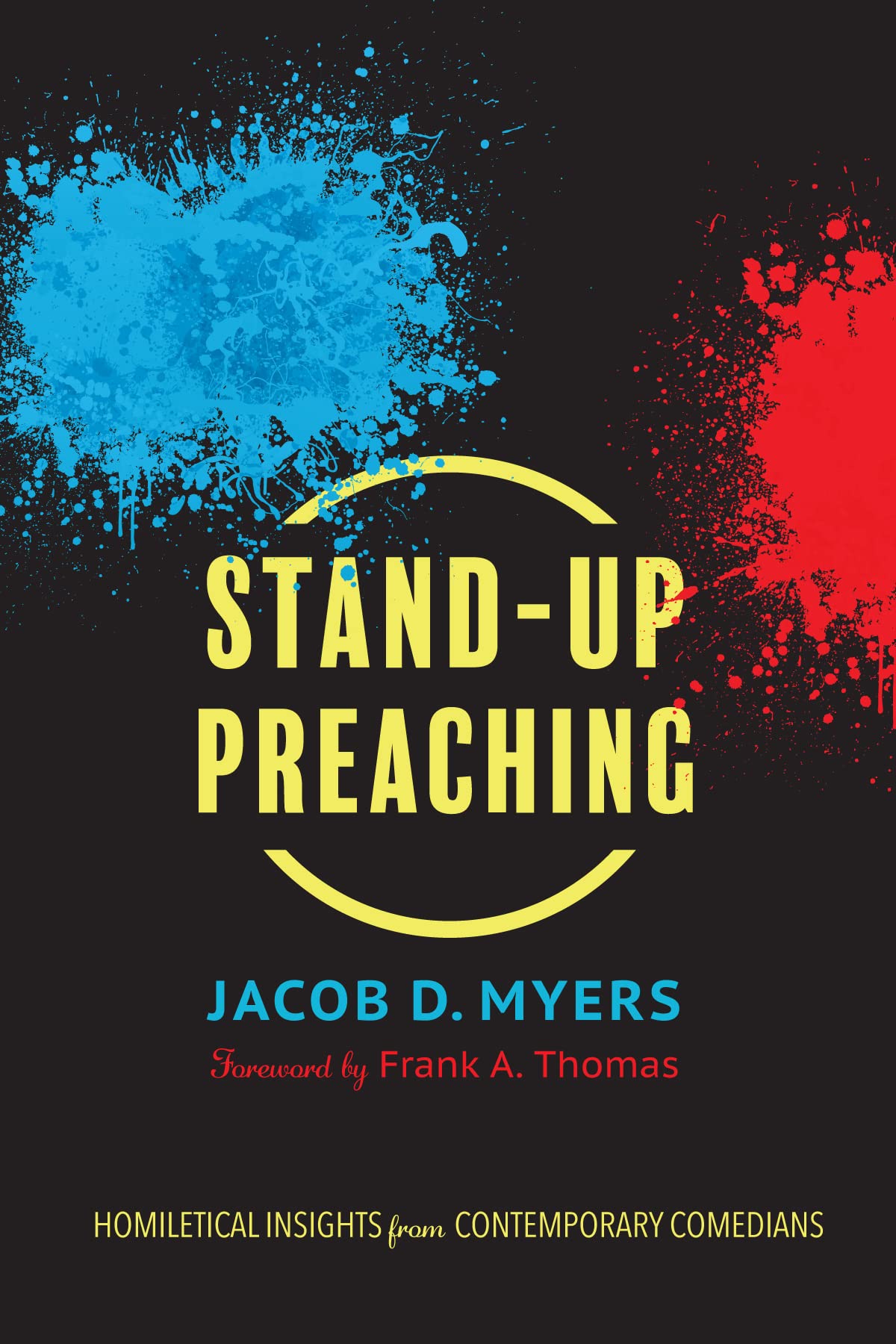 Stand-Up Preaching: Homiletical Insights from Contemporary Comedians (Kindle Edition)