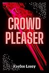 CROWD PLEASER