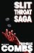 Slit Throat Saga by Teshelle Combs Slit Throat Saga by Teshelle Combs