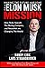 The ELON MUSK MISSION - Making The Future Awesome by Randy Kirk