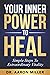 Your Inner Power To Heal: b...