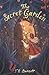 The Secret Garden by Frances Hodgson Burnett The Secret Garden by Frances Hodgson Burnett