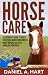 Horse Care: A Beginner’s Gu...