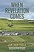 When Revelation Comes