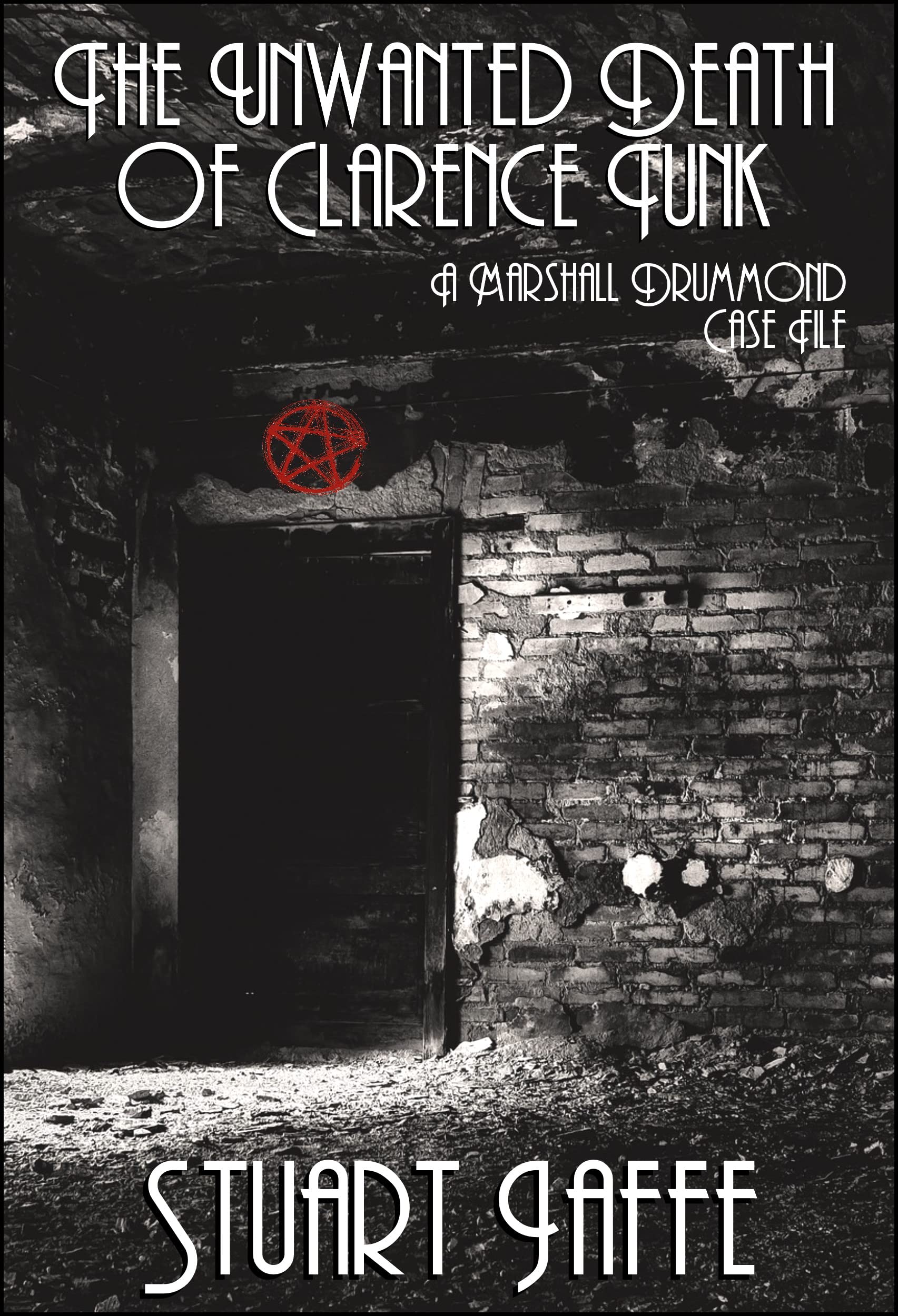 The Unwanted Death of Clarence Tunk (Marshall Drummond Case Files Book 16)