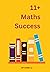 11+ Maths Success by Dong Li