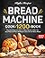 Bread Machine Cookbook by Kaylee Hooper