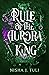Rule of the Aurora King (Ar...