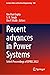 Recent advances in Power Systems: Select Proceedings of EPREC 2022 (Lecture Notes in Electrical Engineering Book 960)