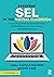 Everyday SEL in the Virtual Classroom: Integrating Social Emotional Learning and Mindfulness Into Your Remote and Hybrid Settings