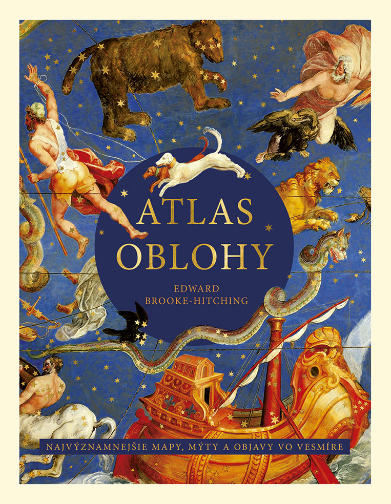 Atlas oblohy: Najvýznamnejšie mapy, mýty a objavy vo vesmíre