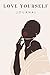 Love Yourself Journal - 2
