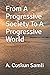 From A Progressive Society ...