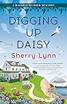 Digging Up Daisy by Sherry    Lynn