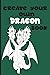 Create Your Own Dragon Book...