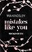 Mistakes Like You (Mistakes Duet #1)