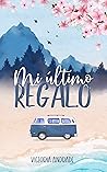Mi último regalo by Victoria Andrade Sánchez