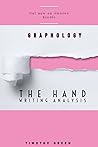 GRAPHOLOGY: The Hand Writing Analysis