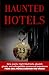 Haunted Hotels: Eerie event...