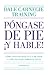 Póngase de pie ¡y hable!