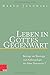 Leben in Gottes Gegenwart (...