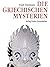 Die griechischen Mysterien:...