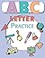 ABC Letter Practice: Handwriting Practice and Instructions for Preschoolers Age 3+ Trace Letters Freehand Coloring Activity