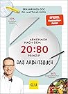 Abnehmen nach dem 20:80-Prinzip - Das Arbeitsbuch