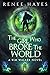 The Girl Who Broke the World: Book One - Publishers Weekly Editor's Pick (Rim Walker Trilogy)